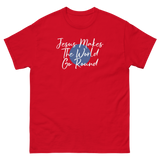JESUS MAKES THE WORLD GO ROUND RED T SHIRT WITH WHITE LETTERS AND BLUE ROUND CIRCLE IN MIDDLE