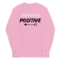 STAY POSITIVELY POSITIVE PINK LONG SLEEVE WITH WHITE AND BLACK LETTERS WITH BLACK ARROW AT BOTTOM